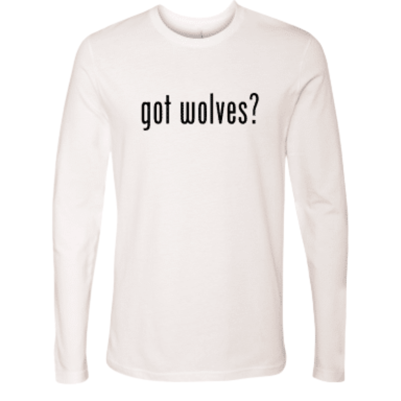 "Got Wolves" Long Sleeve T-Shirt